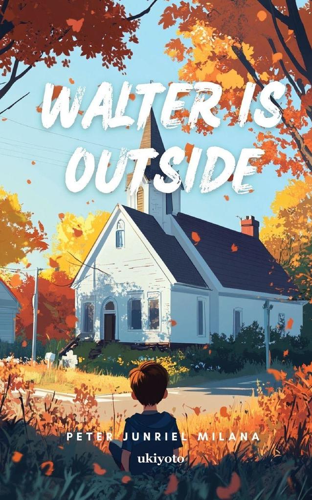 Walter is Outside