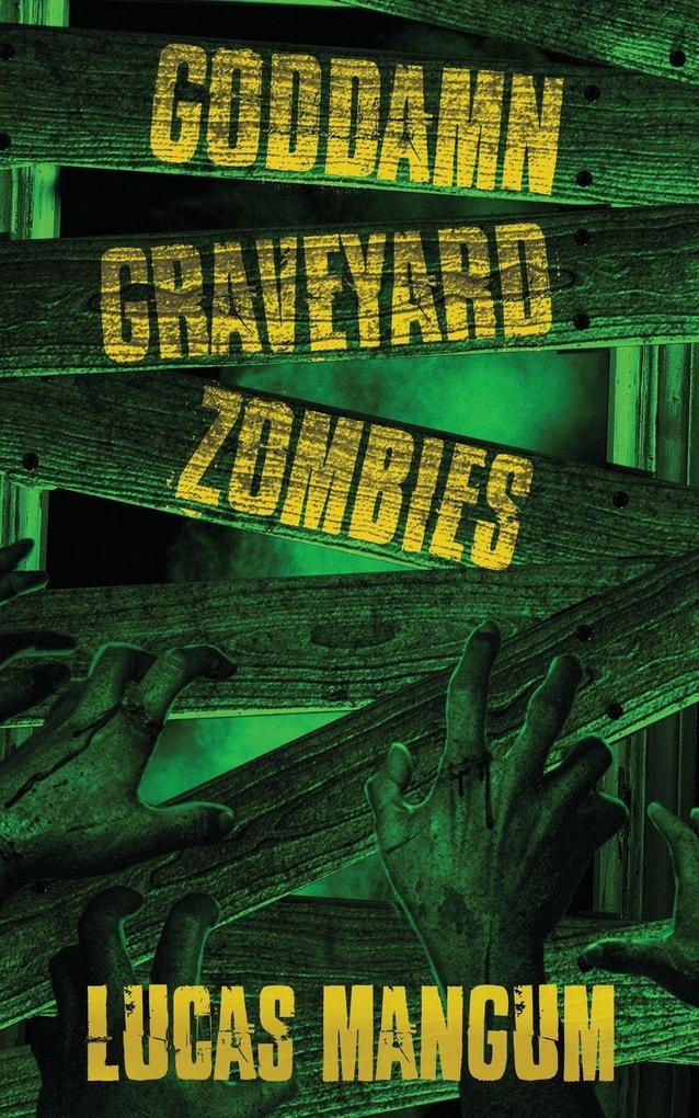 Goddamn Graveyard Zombies