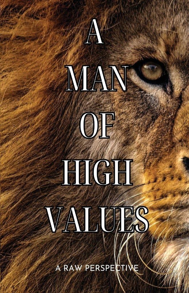A Man of High Values