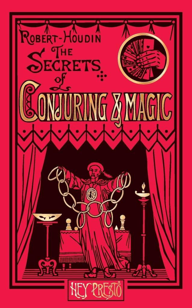 The Secrets of Conjuring and Magic