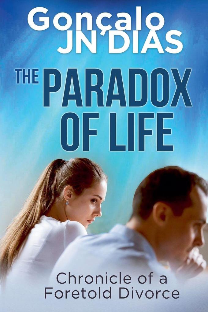 The Paradox of Life