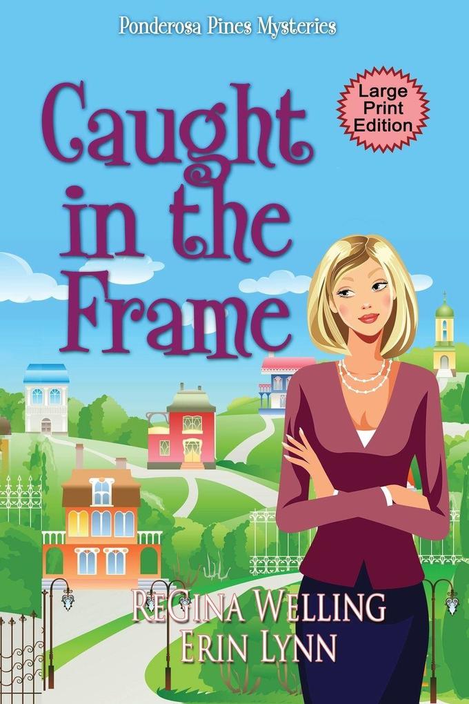Caught in the Frame (Large Print)