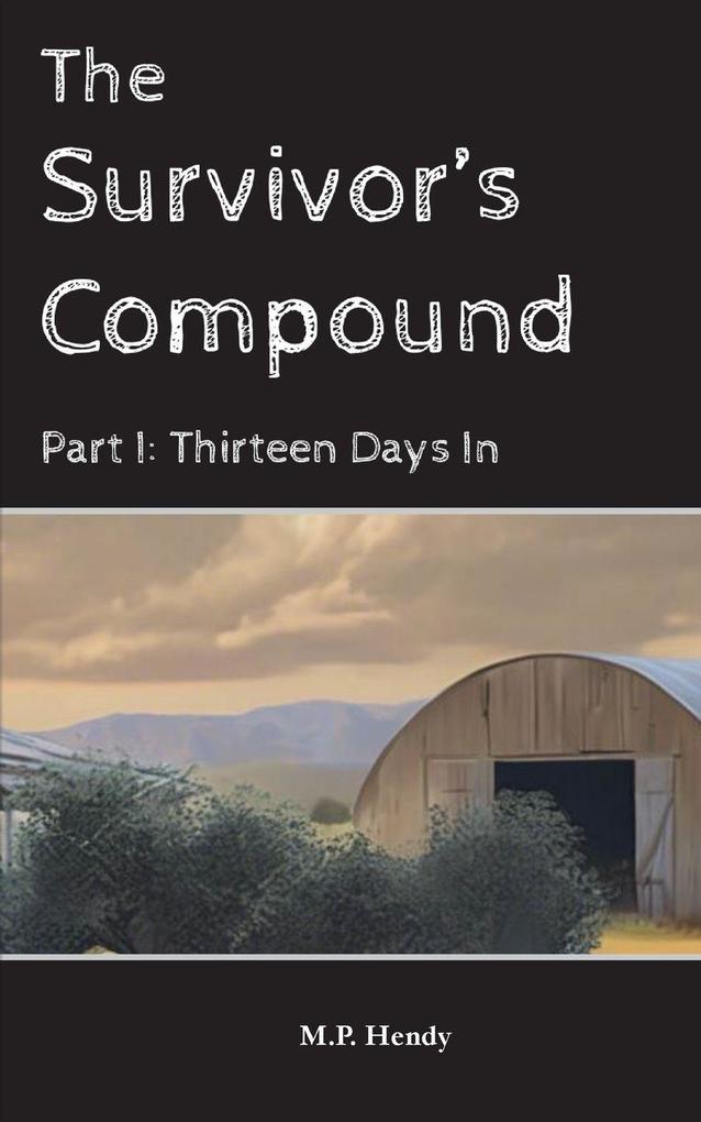 The Survivor's Compound Part 1