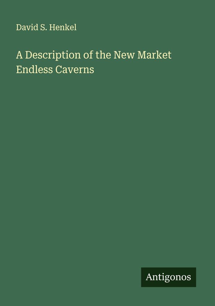 A Description of the New Market Endless Caverns