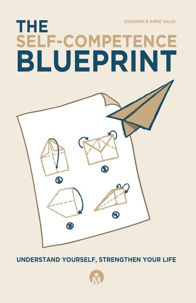 The Self-Competence Blueprint - Understand Yourself Strengthen Your Life