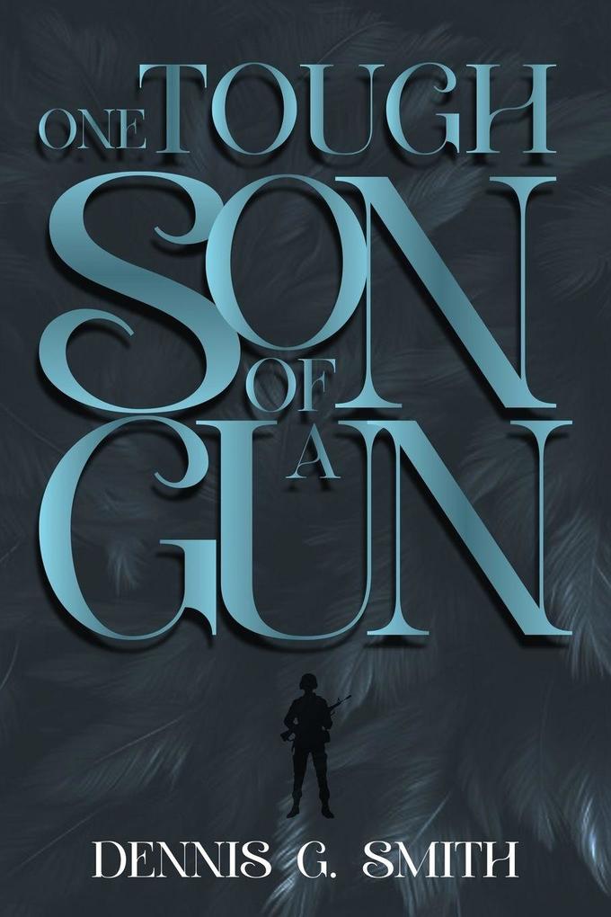 ONE TOUGH SON OF A GUN
