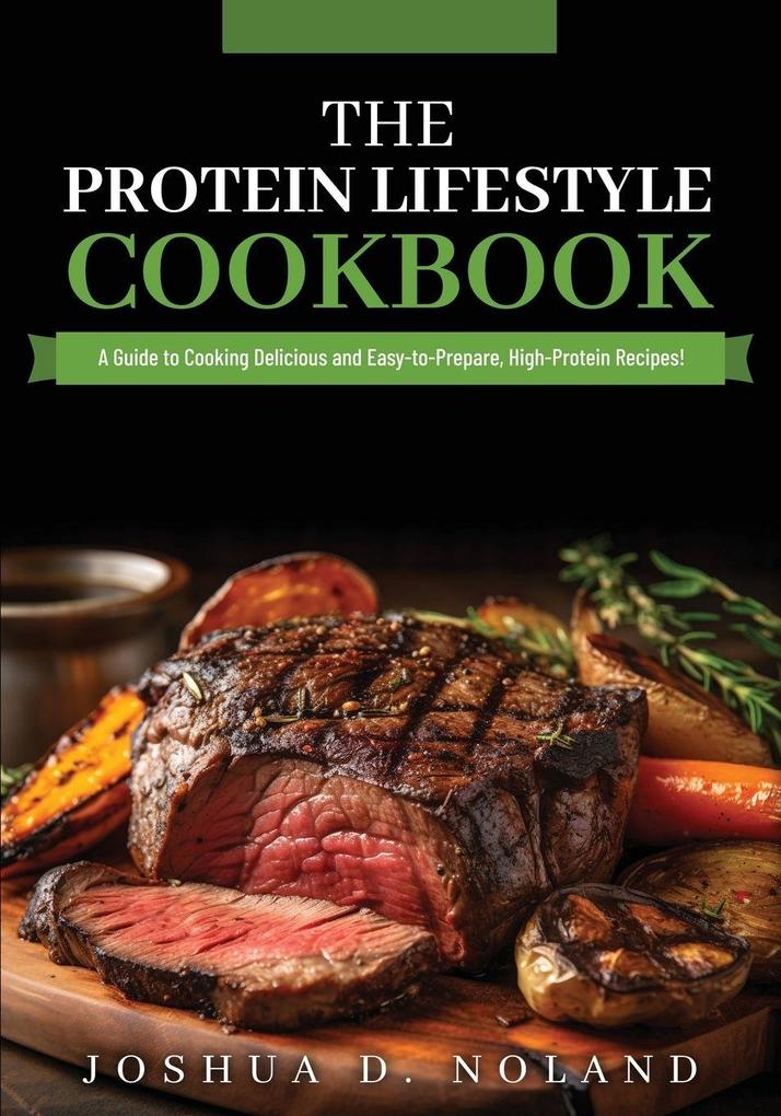THE PROTEIN LIFESTYLE COOKBOOK