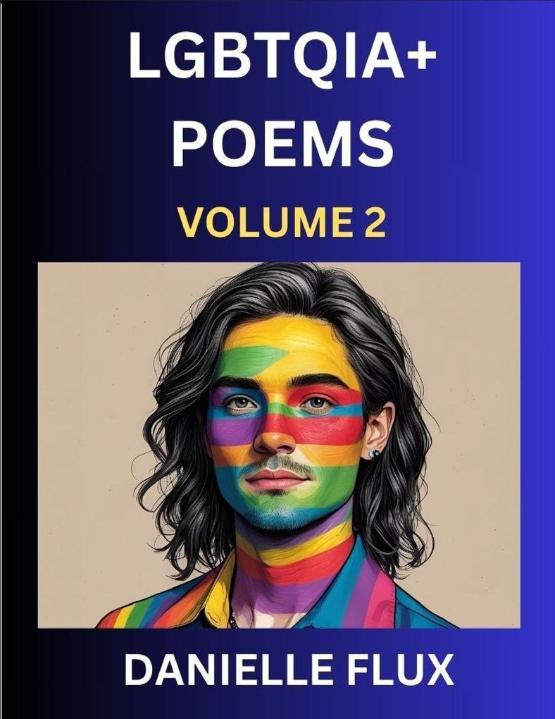LGBTQ+ Poems (Part 2)- Queer Constellations A Mosaic of Love Beyond the Binary Where the Rainbow Bends Pride Resilience Poetry