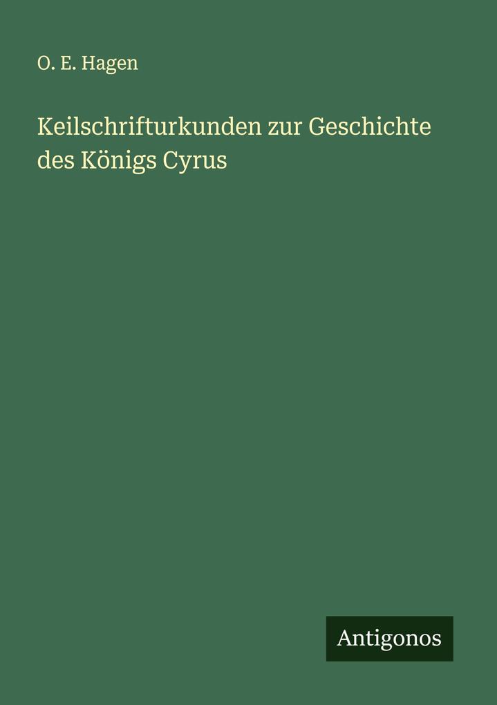 Keilschrifturkunden zur Geschichte des Königs Cyrus