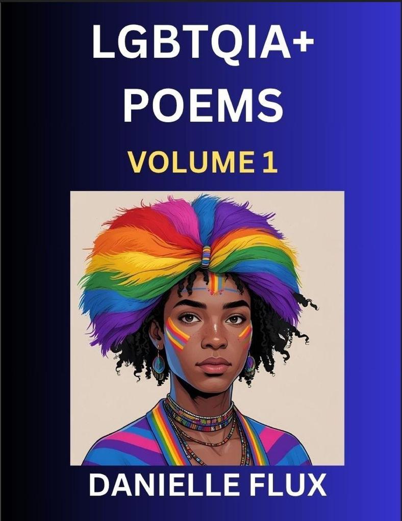 LGBTQ+ Poems (Part 1)- Queer Constellations A Mosaic of Love Beyond the Binary Where the Rainbow Bends Pride Resilience Poetry