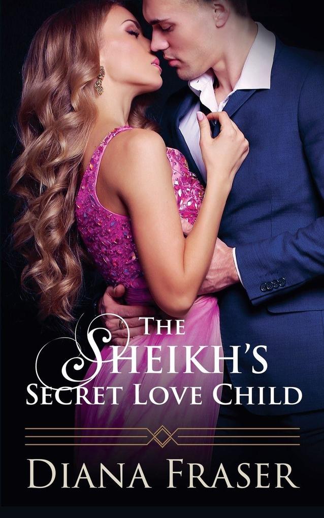 The Sheikh's Secret Love Child