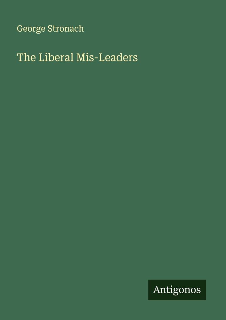 The Liberal Mis-Leaders
