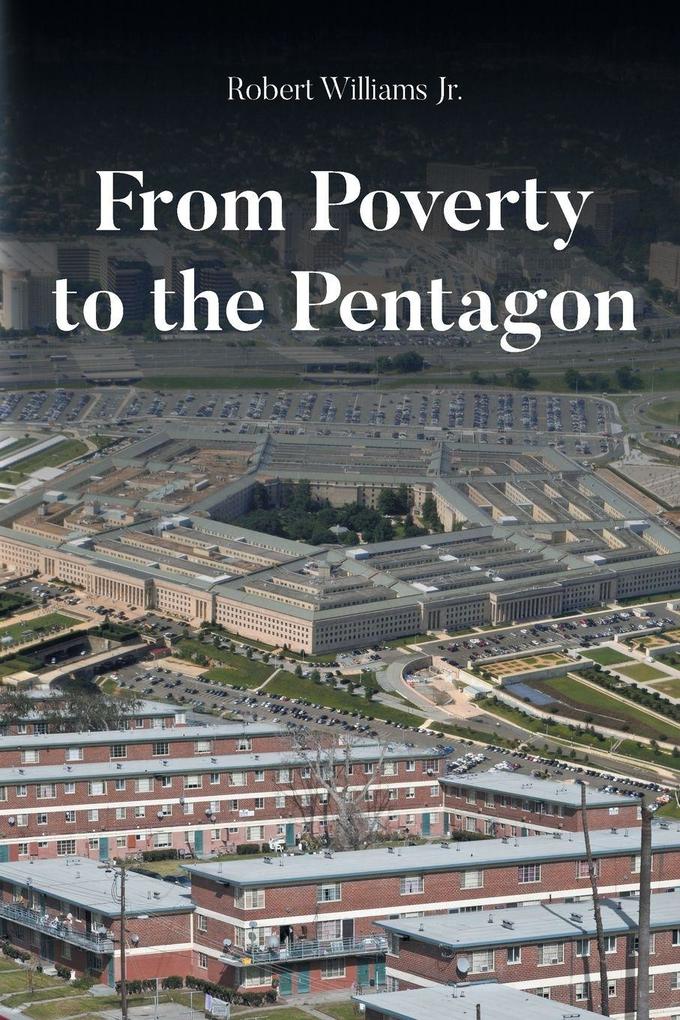 From Poverty to the Pentagon