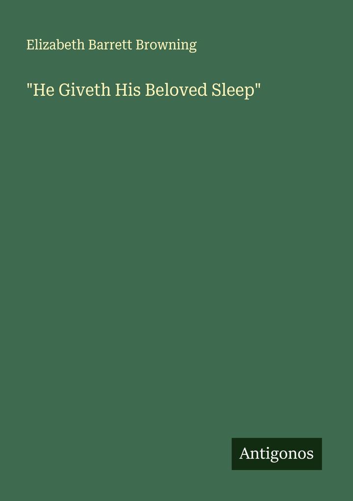 'He Giveth His Beloved Sleep'