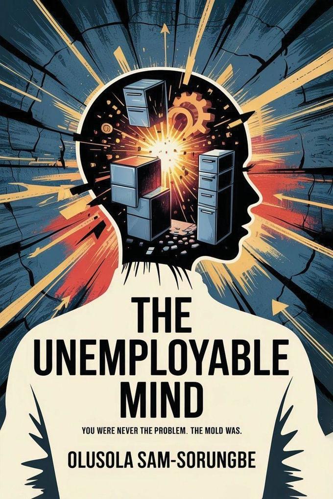 The Unemployable Mind