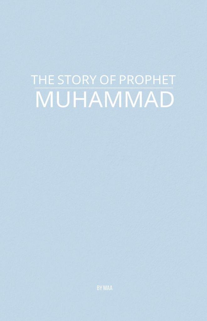 The Story of Prophet Muhammad