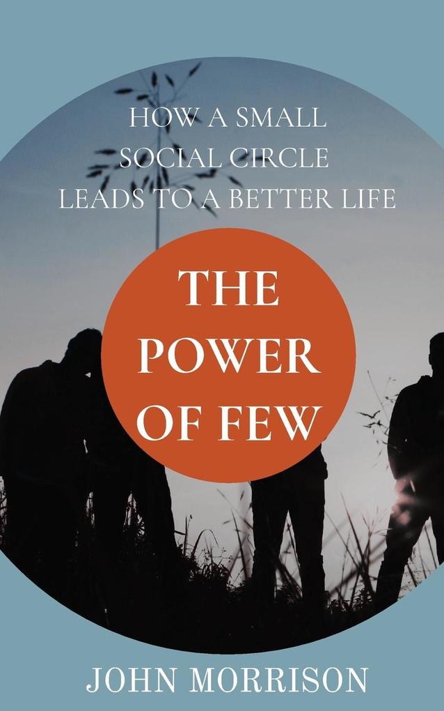 The Power of Few
