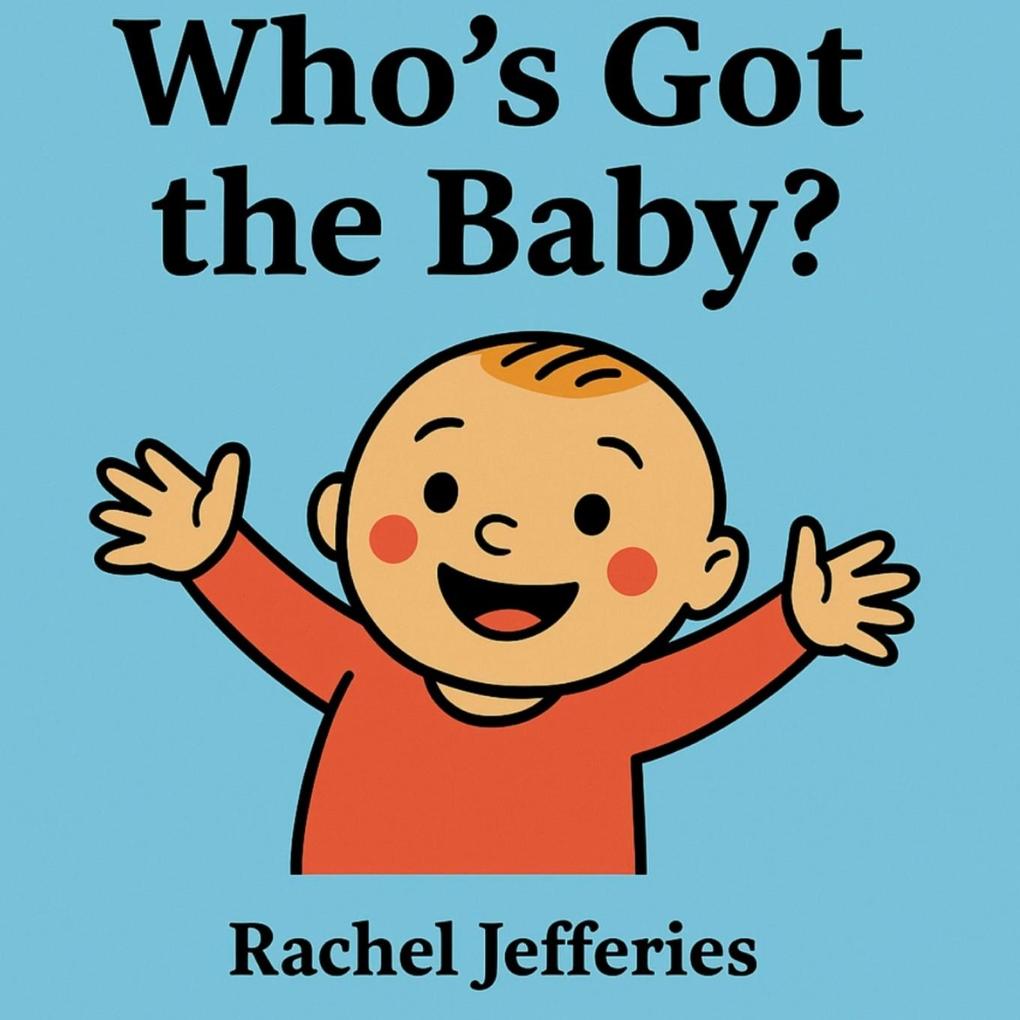 Who's Got the Baby?