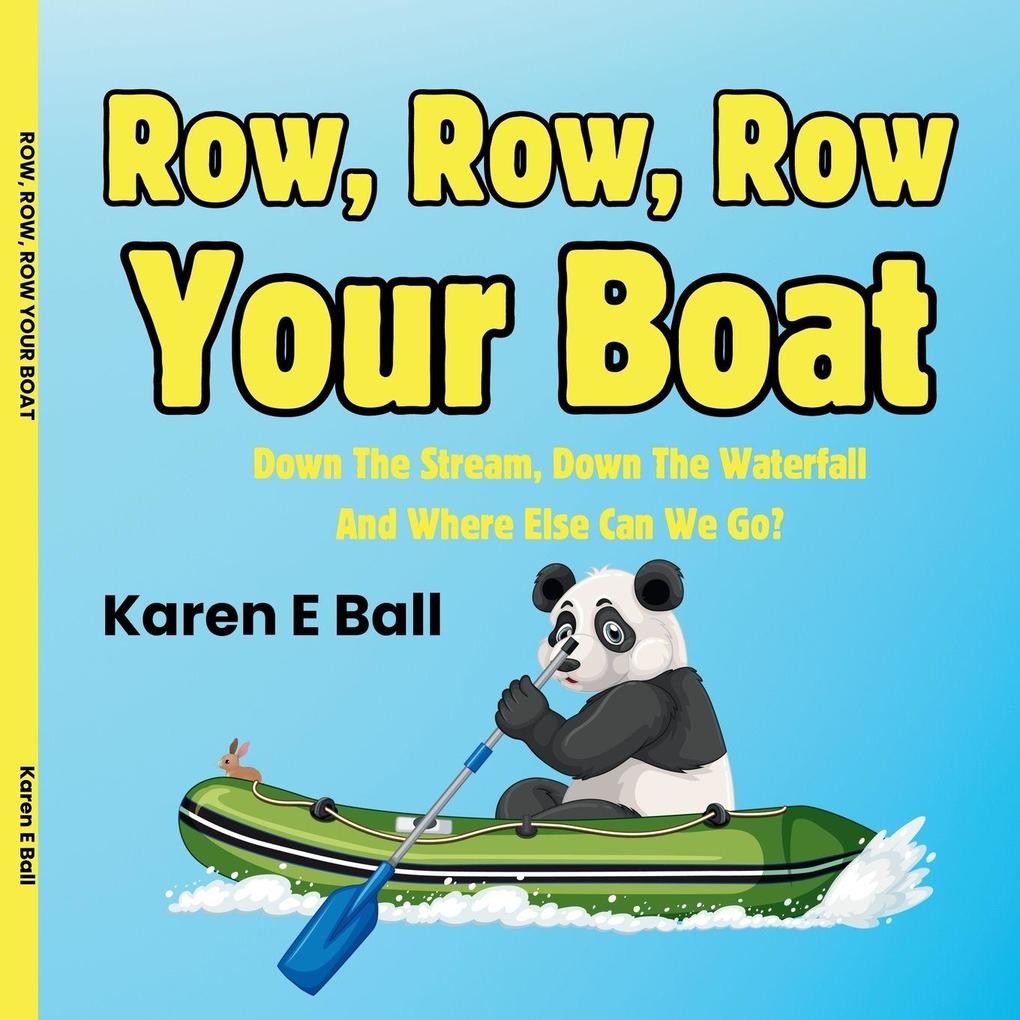 ROW ROW ROW YOUR BOAT