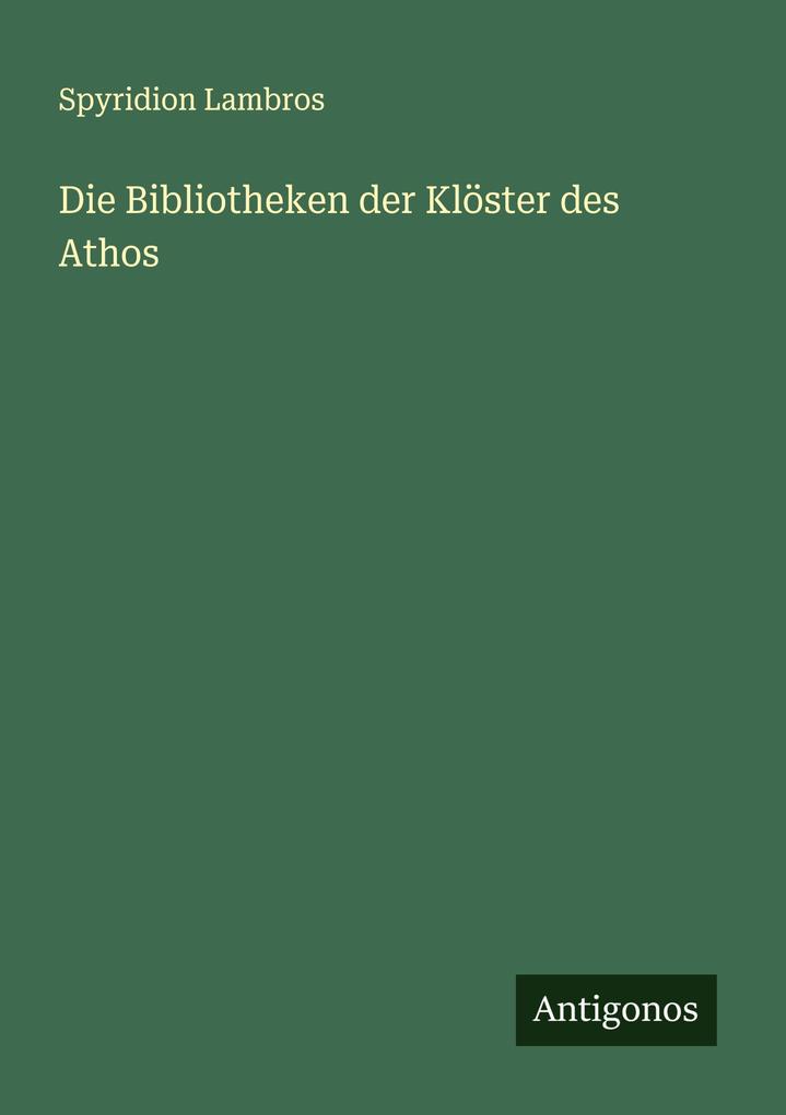 Die Bibliotheken der Klöster des Athos