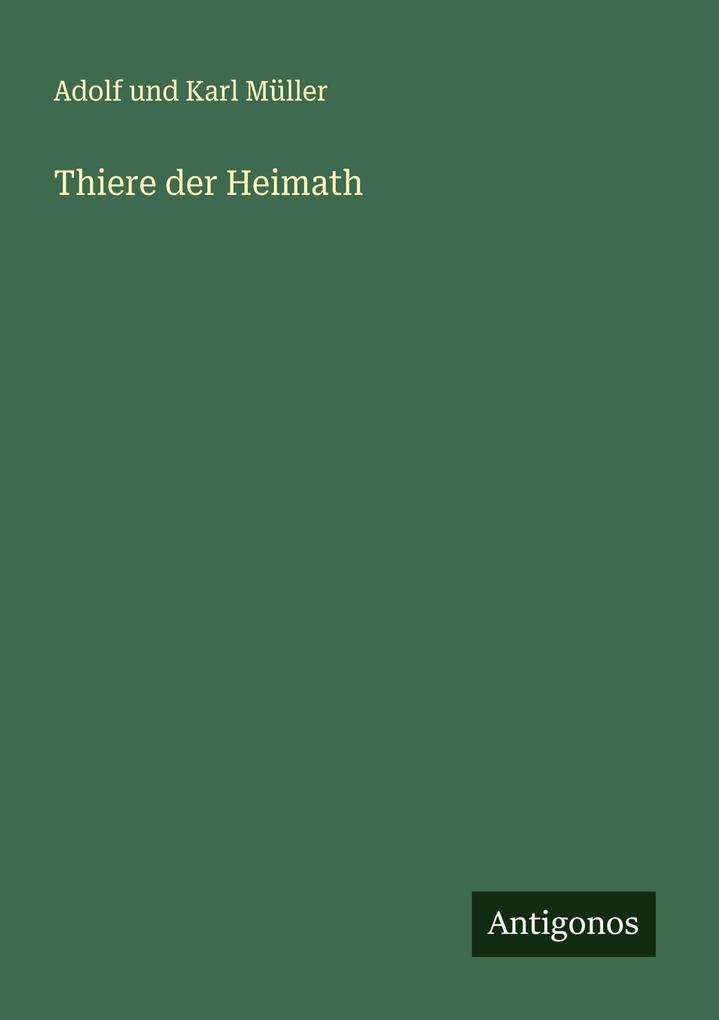 Thiere der Heimath