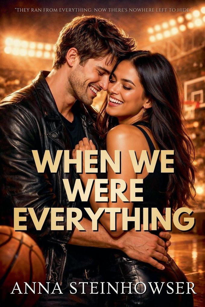 When We Were Everything
