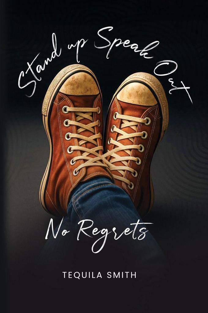 Stand Up Speak Out No Regrets