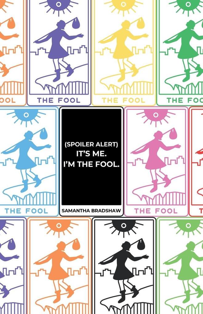 (Spoiler Alert) It's Me I'm the Fool.