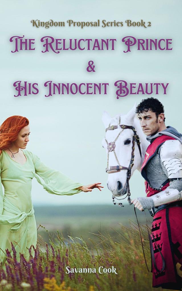 The Reluctant Prince & His Innocent Beauty (Kingdom Proposal Series #2)