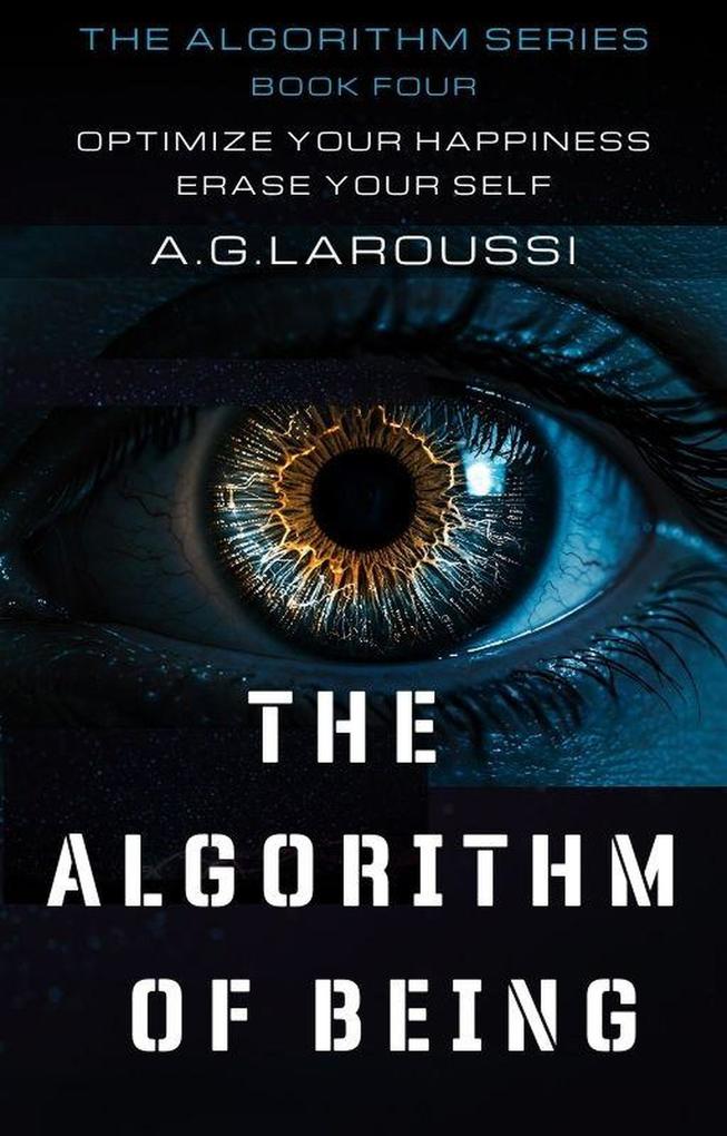 The Algorithm of Being (THE ALGORITHM SERIES #4)