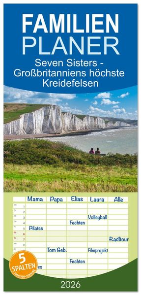 Familienplaner 2026 - Seven Sisters - Großbritanniens höchste Kreidefelsen mit 5 Spalten (Wandkalender 21 x 45 cm) CALVENDO