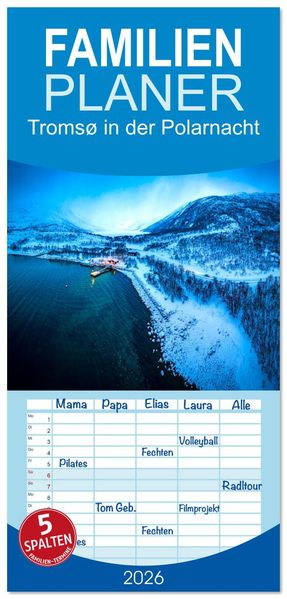 Familienplaner 2026 - Tromsø in der Polarnacht mit 5 Spalten (Wandkalender 21 x 45 cm) CALVENDO