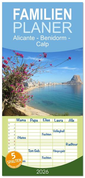 Familienplaner 2026 - Alicante - Benidorm - Calp mit 5 Spalten (Wandkalender 21 x 45 cm) CALVENDO
