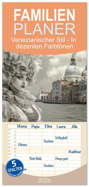 Familienplaner 2026 - Venezianischer Stil - In dezenten Farbtönen mit 5 Spalten (Wandkalender 21 x 45 cm) CALVENDO