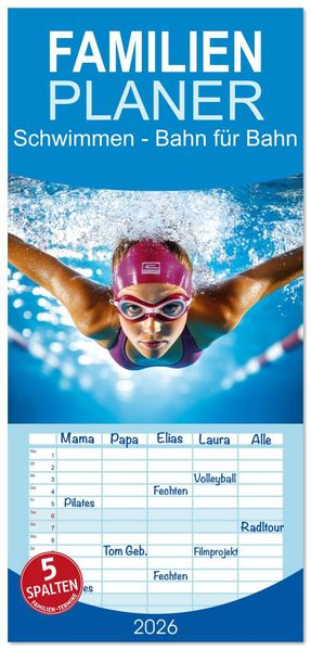 Familienplaner 2026 - Schwimmen - Bahn für Bahn mit 5 Spalten (Wandkalender 21 x 45 cm) CALVENDO