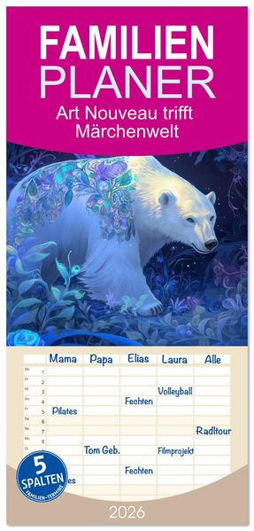 Familienplaner 2026 - Art Nouveau trifft Märchenwelt mit 5 Spalten (Wandkalender 21 x 45 cm) CALVENDO