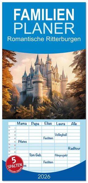 Familienplaner 2026 - Romantische Ritterburgen mit 5 Spalten (Wandkalender 21 x 45 cm) CALVENDO