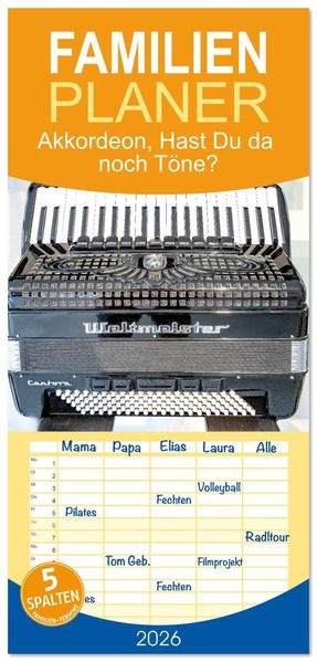 Familienplaner 2026 - Akkordeon Hast Du da noch Töne? mit 5 Spalten (Wandkalender 21 x 45 cm) CALVENDO