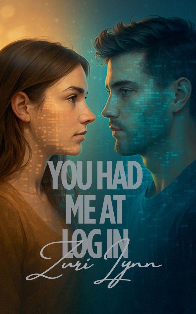 You Had Me at Log In