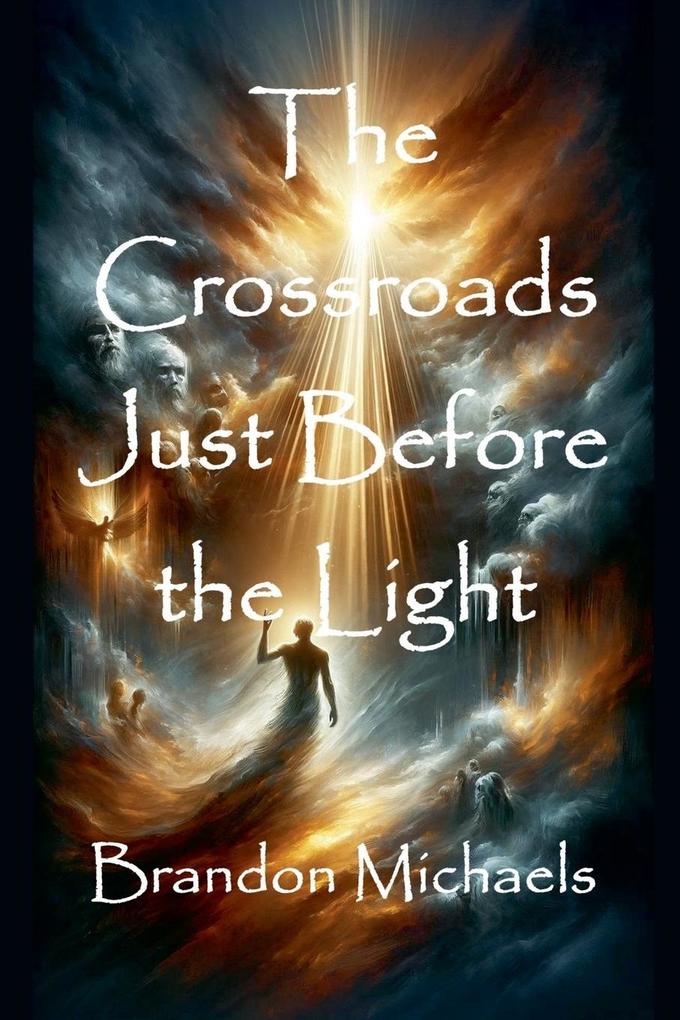 The Crossroads Just Before the Light