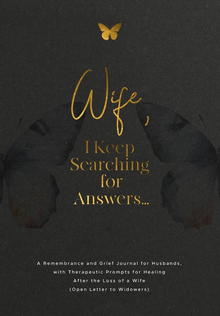 Wife I Keep Searching for Answers...