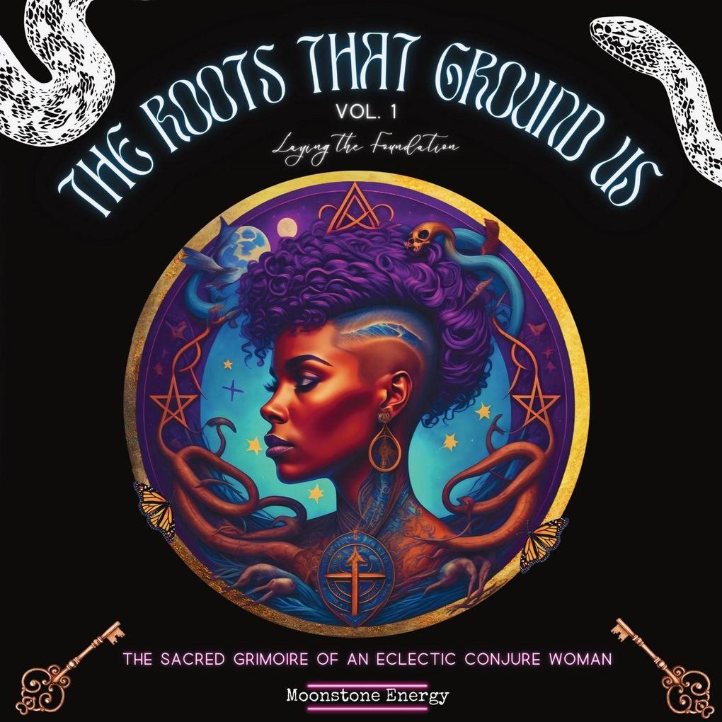 The Roots That Ground Us