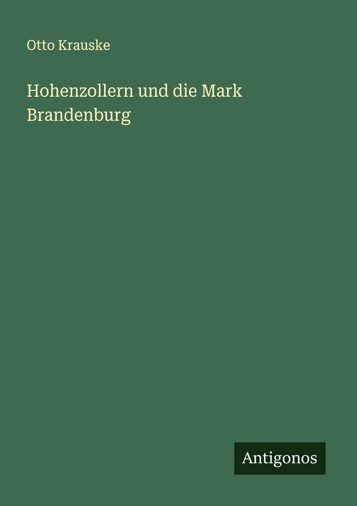 Hohenzollern und die Mark Brandenburg