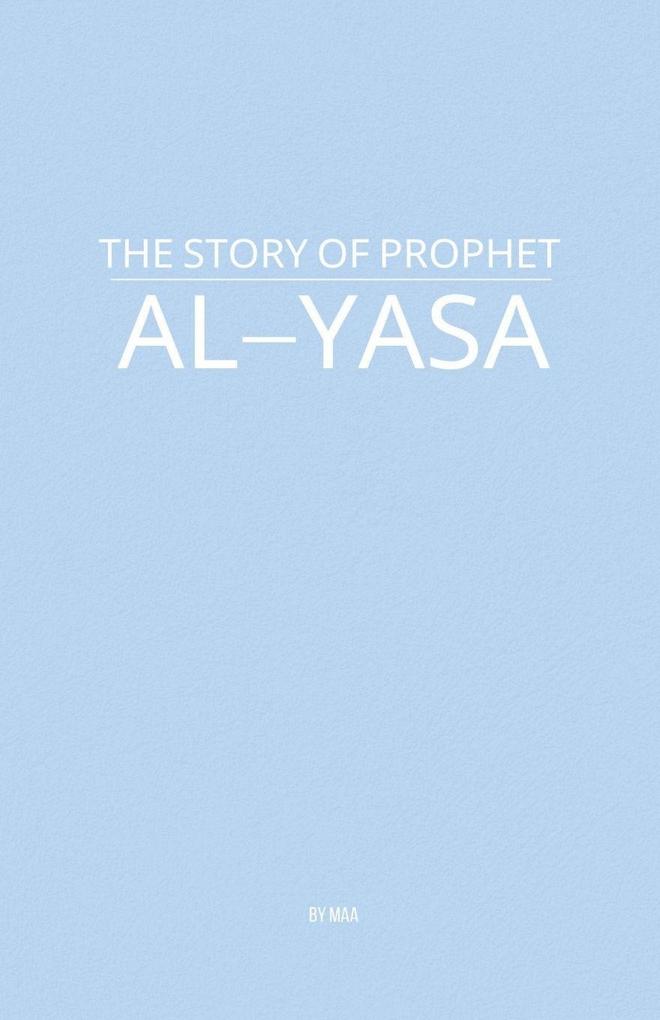 The Story of Prophet Al-Yasa