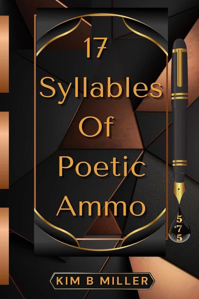 17 Syllables Of Poetic Ammo