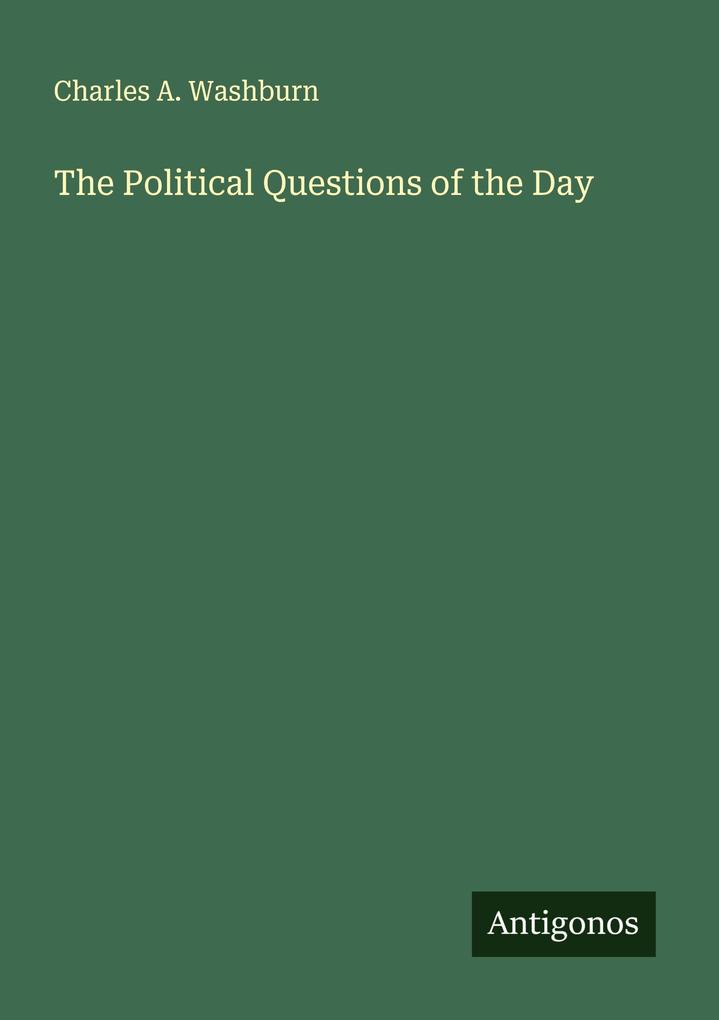 The Political Questions of the Day