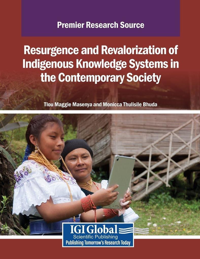 Resurgence and Revalorization of Indigenous Knowledge Systems in the Contemporary Society