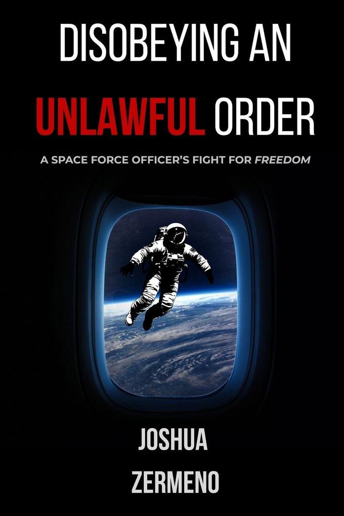 DISOBEYING AN UNLAWFUL ORDER