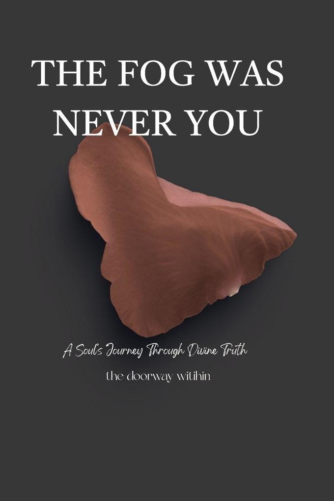 The Fog Was Never You