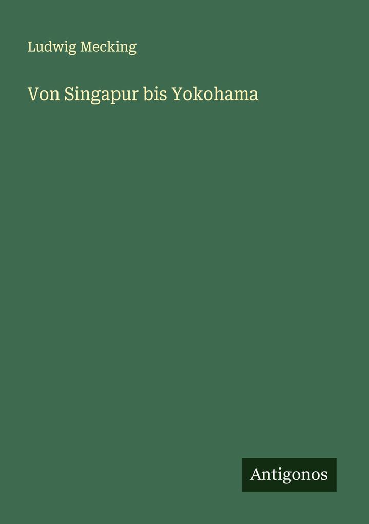 Von Singapur bis Yokohama